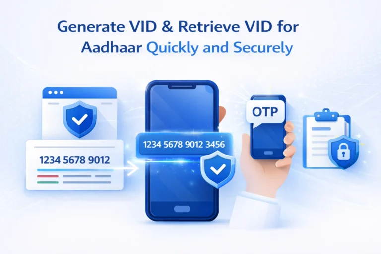 Generate VID & Retrieve VID for Aadhaar Quickly and Securely
